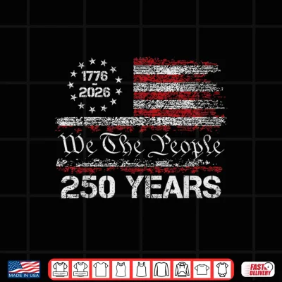Design 250 Years American Anniversary 1776 2026 250th 4th of July Shirt
