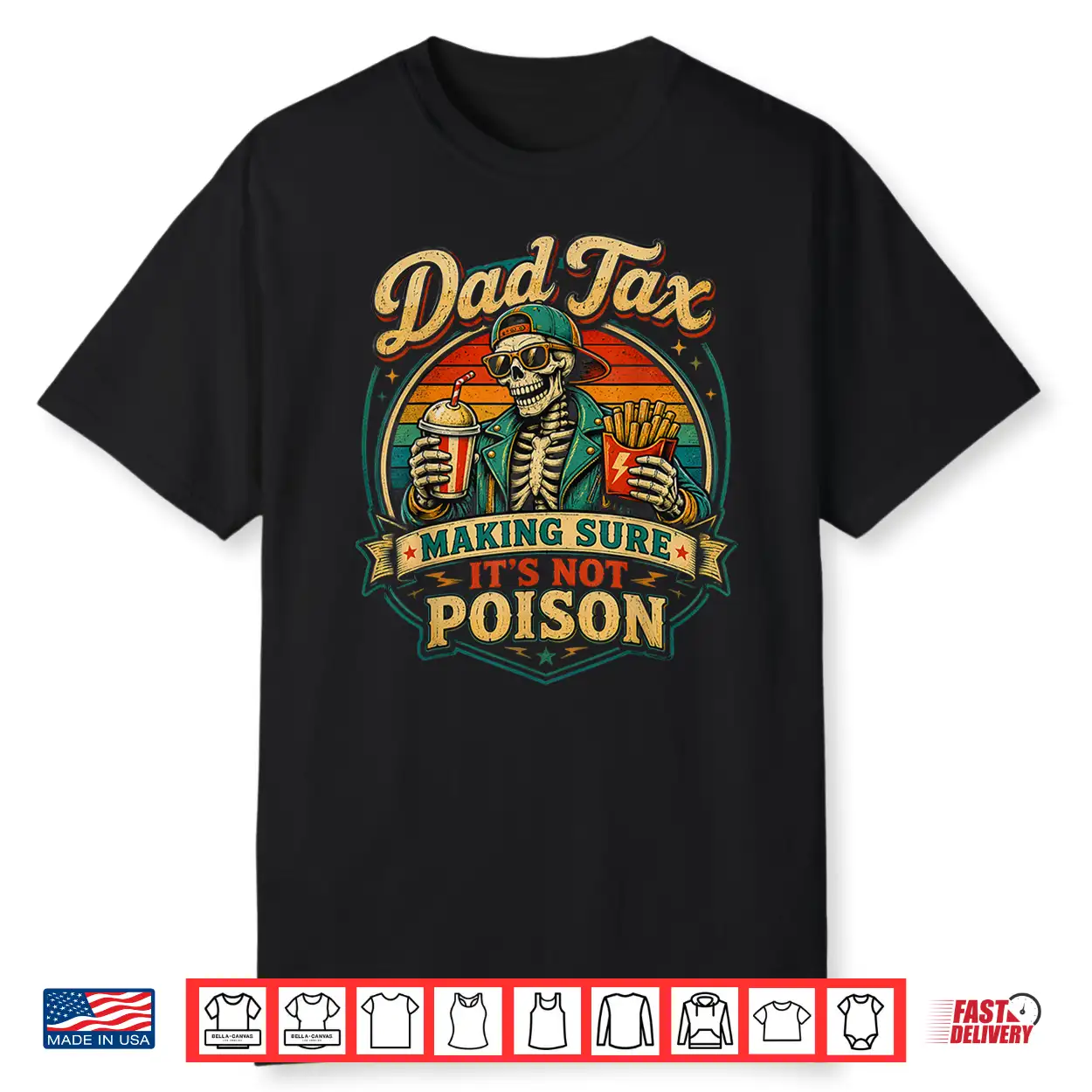 Dad Tax Making Sure It’S Not Poison Skeleton Fathers Day Men Shirt Dad Tax Making Sure It’S Not Poison Skeleton Fathers Day Men Shirt
