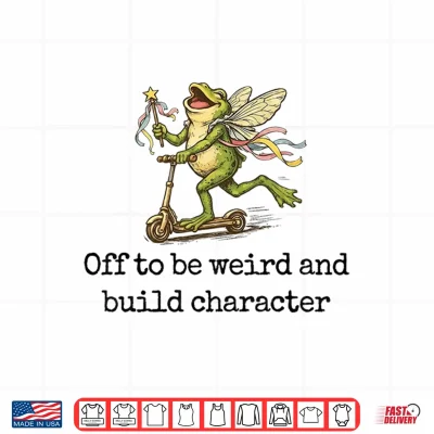 Design Off to Be Weird and Build Character Fairy Frog Scooter Shirt