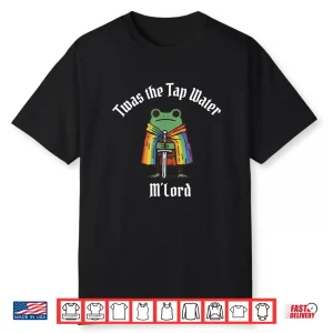 Rainbow Funny Frog Knight Twas The Tap Water M’Lord Lgbt Shirt