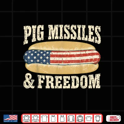 Design Pig Missiles and Freedom 4th of July Patriotic Hotdog Shirt