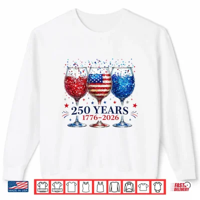 Sweatshirt 250 Anniversary USA 4th of July Patriotic 250 Years American Shirt