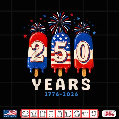 250 Anniversary Usa Ice Pops 4Th Of July 250Th Anniversary Shirt 4 Design 250 Anniversary USA Ice Pops 4th of July 250th Anniversary Shirt