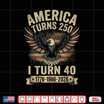 Design Birthday Men Women 4th of July America Turns 250 I Turn 40 Shirt