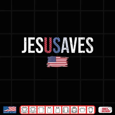 Design Jesus Saves USA American Flag 250 Years Christian 4th July Shirt
