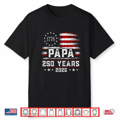 Mens Papa American Flag 250 Years 4Th Of July Grandpa Shirt