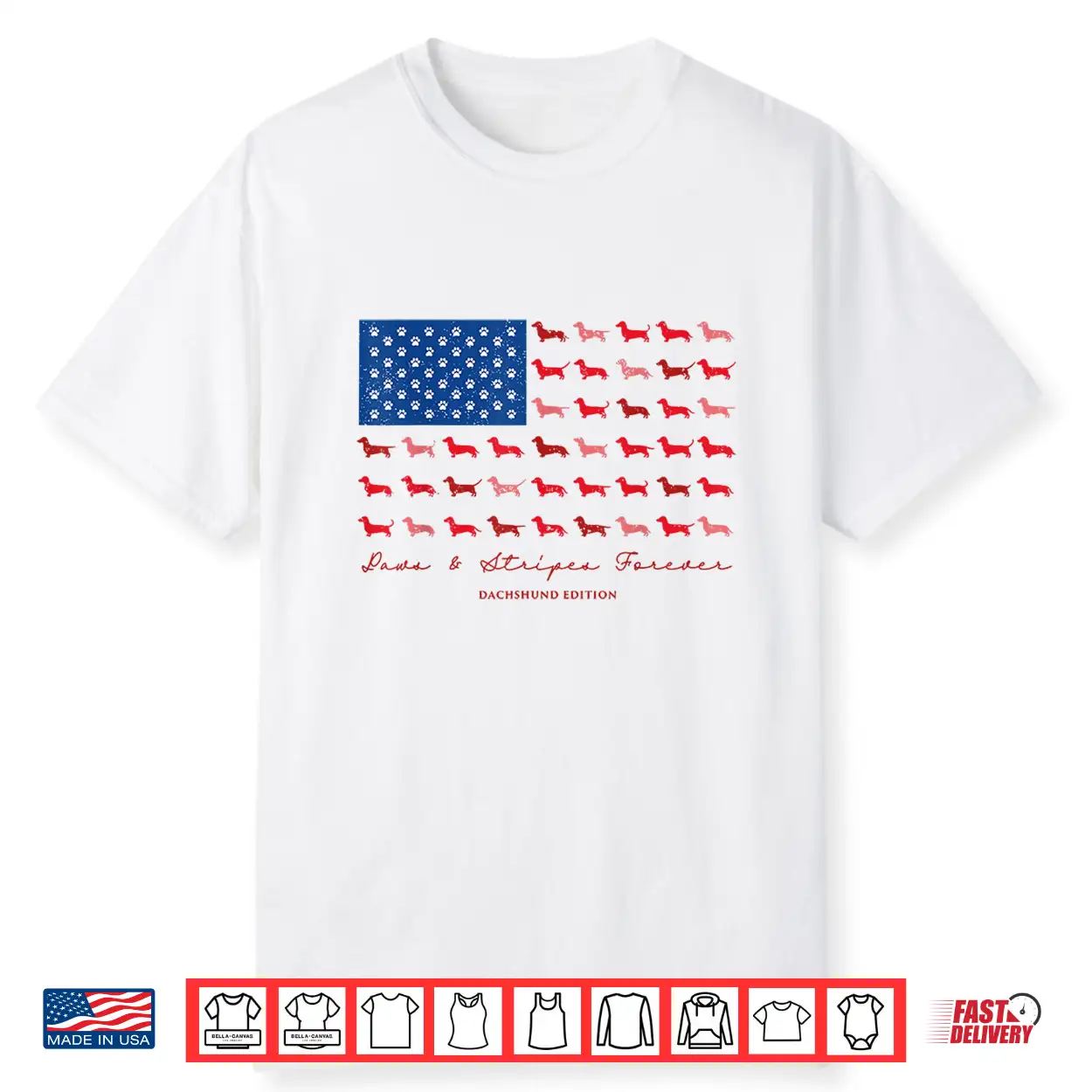 Paws And Stripes Forever Dachshund American Flag 4Th Of July Shirt Paws And Stripes Forever Dachshund American Flag 4Th Of July Shirt