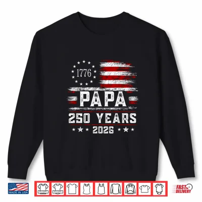 Sweatshirt Mens Papa American Flag 250 Years 4th of July Grandpa Shirt