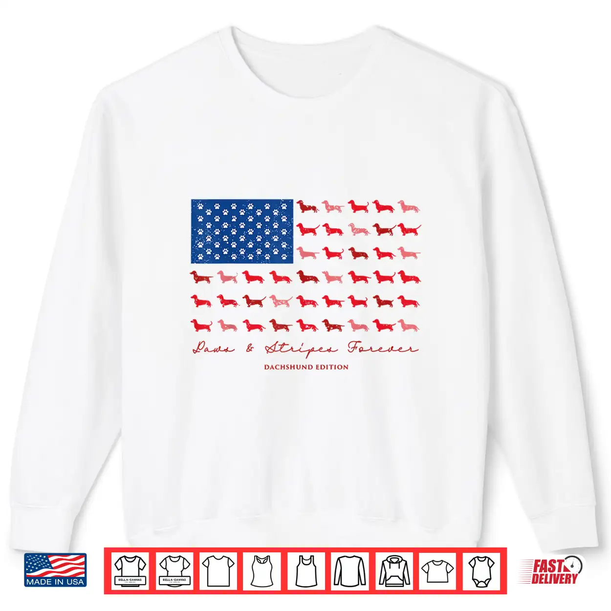 Paws And Stripes Forever Dachshund American Flag 4Th Of July Shirt Paws And Stripes Forever Dachshund American Flag 4Th Of July Shirt