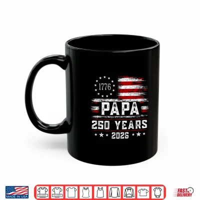 Mug Mens Papa American Flag 250 Years 4th of July Grandpa Shirt