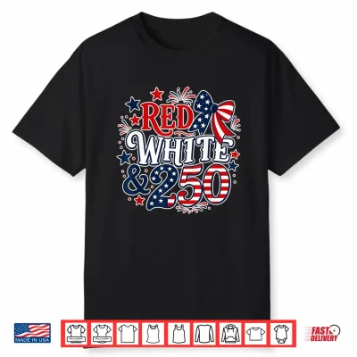 Red White Blue 250 Years 1776 2026 American 4Th Of July Shirt