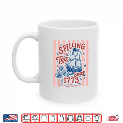 Mug Spilling The Tea Since 1773 Vintage Us History Shirt Shirt