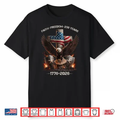 Black-T-Shirt-250Th Anniversary Usa Faith Freedom 4Th Of July Patriotic Shirt