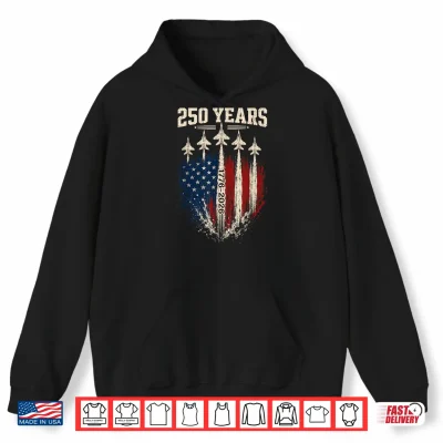 Hoodie 250 Anniversary USA Patriotic 250 Years American 4th of July Shirt