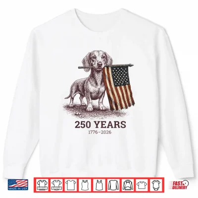 Sweatshirt 250 Anniversary USA Shirt Dog Dachshund 4th of July Shirt