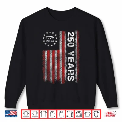 Sweatshirt America 250th Anniversary 250 Years Patriotic 4th of July Shirt