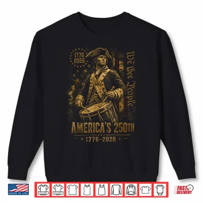 America'S 250Th Anniversary Revolutionary Soldiers Patriotic Shirt 2 Sweatshirt Americas 250th Anniversary Revolutionary Soldiers Patriotic Shirt