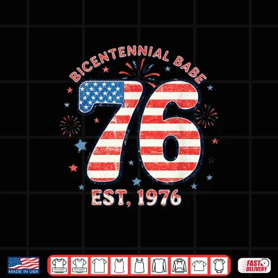 Bicentennial Babe Est 1976 Us Flag 4Th Of July 50Th Birthday Shirt 4 Design Bicentennial Babe Est 1976 US Flag 4th of July 50th Birthday Shirt