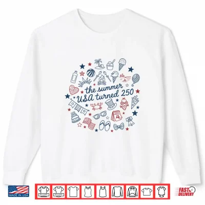 Sweatshirt Funny The Summer USA Turns 250 1776 2026 4th of July Shirt