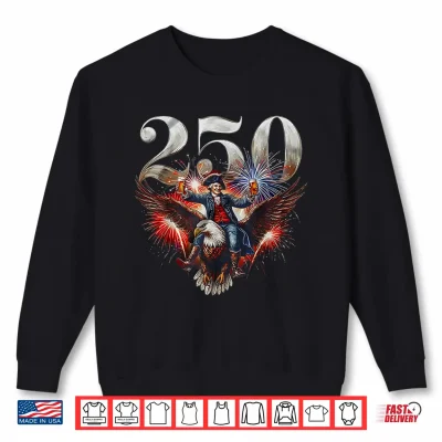 Funny Usa 250Th Birthday George Washington Riding Bald Eagle Shirt 2 Sweatshirt Funny USA 250th Birthday George Washington Riding Bald Eagle Shirt