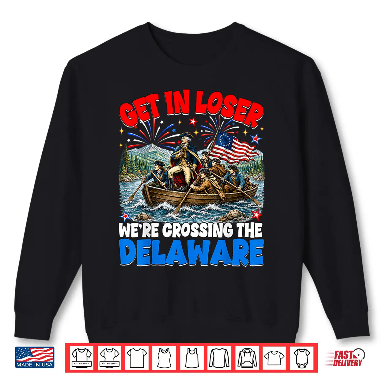 July 4Th Get In Loser We’Re Crossing The Delaware Washington Shirt July 4Th Get In Loser We’Re Crossing The Delaware Washington Shirt
