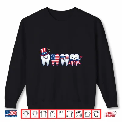 Sweatshirt Patriotic Dental Tooth Squad Funny 4th of July for Women Men Shirt