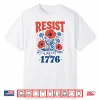 Resist Like It’S 1776 America 4Th Of July 250 Years Freedom Shirt