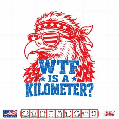 Retro Wtf Is A Kilometer Eagle 4Th Of July Shirt 4 Design Retro WTF is a Kilometer Eagle 4th of July Shirt
