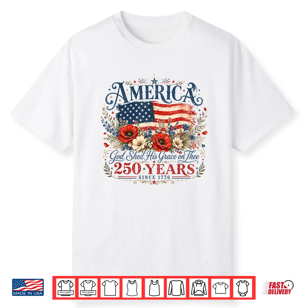 Usa 250 Years America God Shed His Grace On Thee 4Th Of July Shirt Usa 250 Years America God Shed His Grace On Thee 4Th Of July Shirt