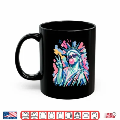 Statue Of Liberty Blowing Bubble Gum Patriotic 4Th Of July Shirt 3 Mug Statue of Liberty Blowing Bubble Gum Patriotic 4th of July Shirt