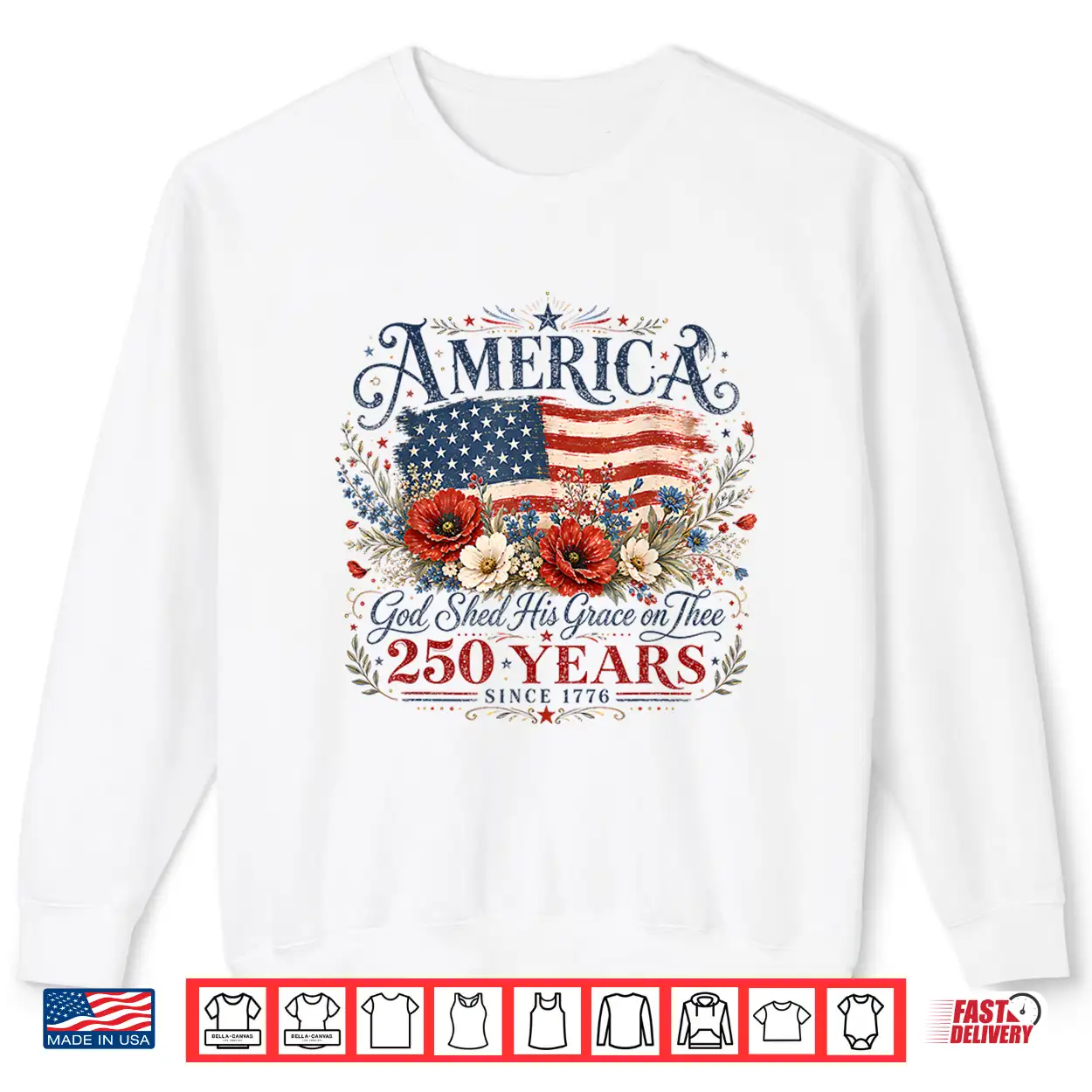 Usa 250 Years America Floral Birthday Patriotic 4Th Of July Shirt Usa 250 Years America Floral Birthday Patriotic 4Th Of July Shirt