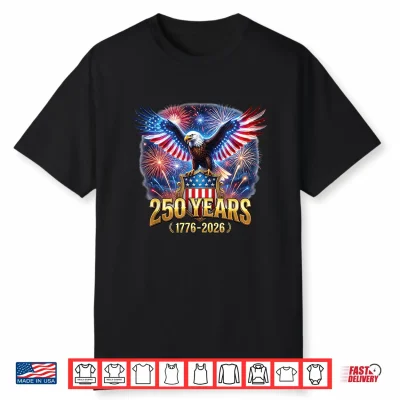 250 Anniversary Usa 250Th Years 4Th July Independence Day Shirt