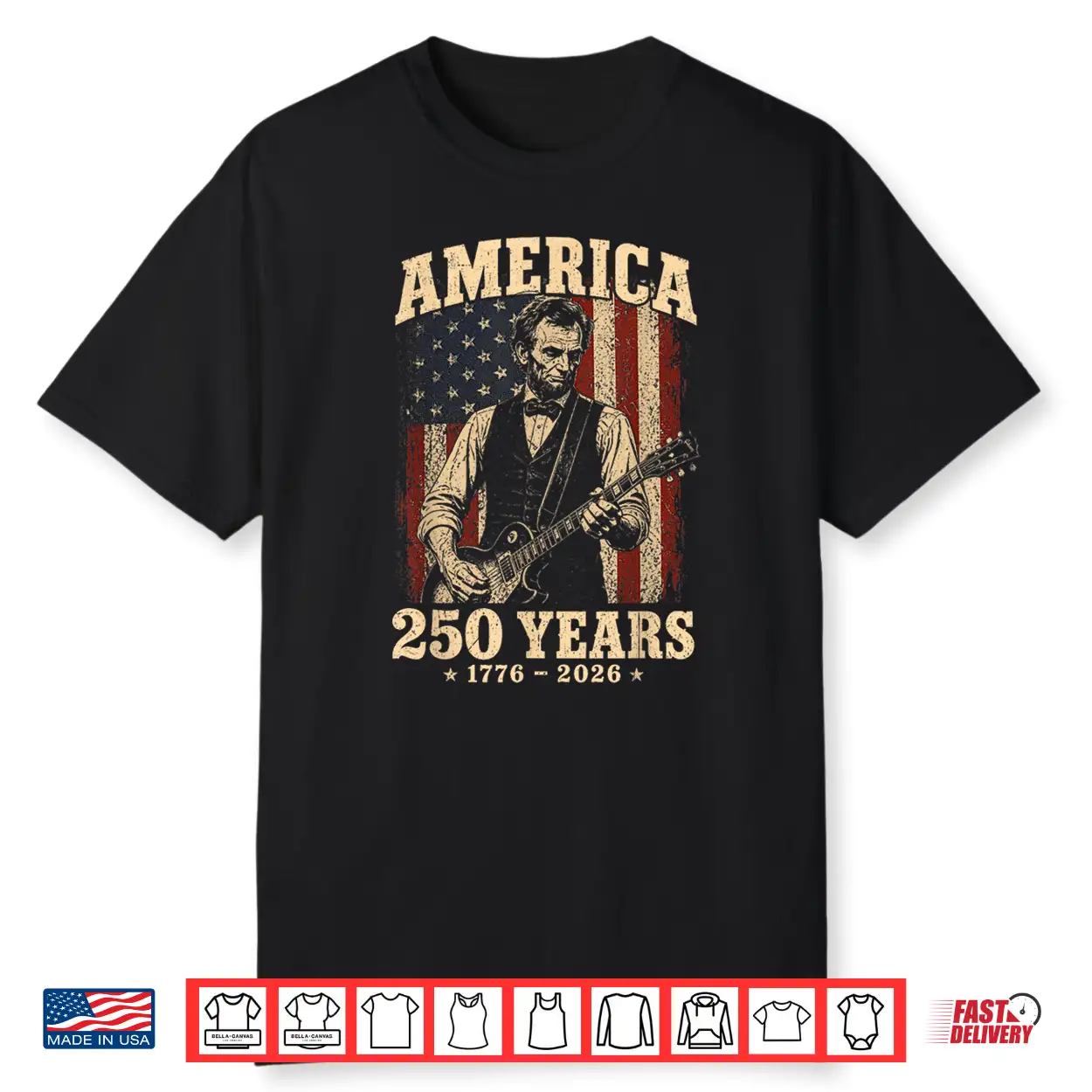 250 Anniversary Usa Abraham Lincoln Guitar 250 Years America Shirt 250 Anniversary Usa Abraham Lincoln Guitar 250 Years America Shirt