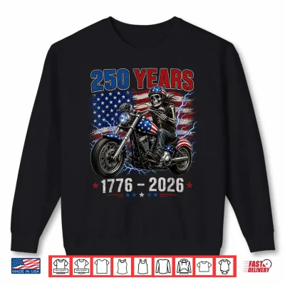 250 Anniversary Usa 250Th American Skull Motorcycle Usa Flag Shirt 2 Sweatshirt 250 Anniversary USA 250th American Skull Motorcycle USA Flag Shirt