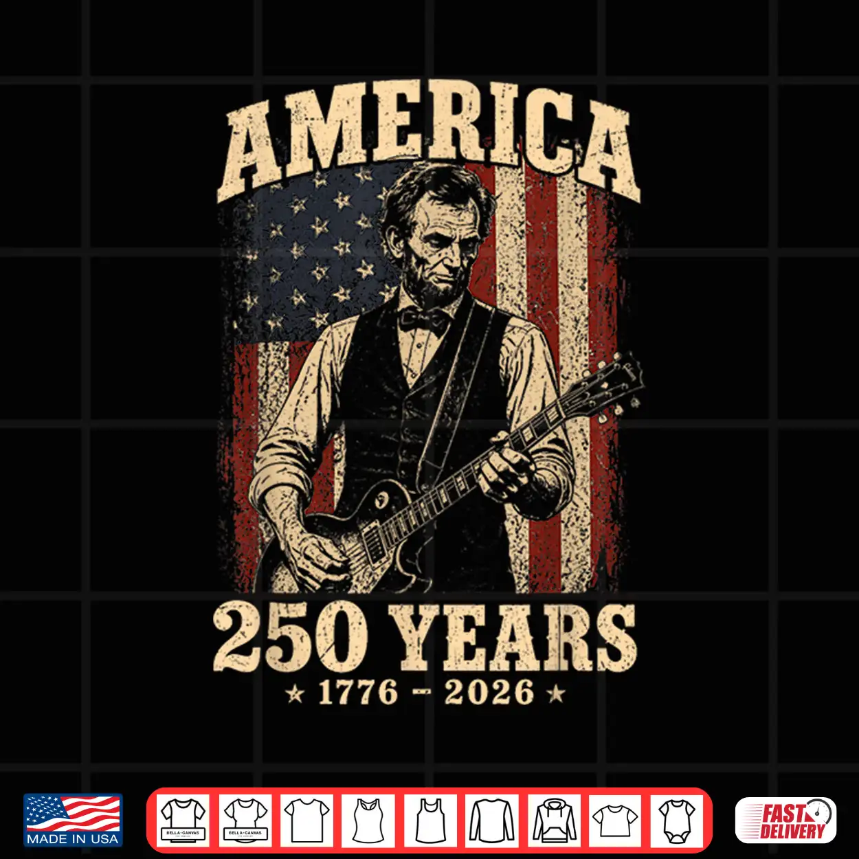 250 Anniversary Usa Abraham Lincoln Guitar 250 Years America Shirt 250 Anniversary Usa Abraham Lincoln Guitar 250 Years America Shirt
