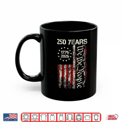 250Th Anniversary Usa 250 American 4Th Of July Patriotic God Shirt 3 Mug 250th Anniversary USA 250 American 4th of July Patriotic God Shirt