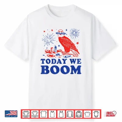 4Th Of July Eagle Beer Today We Boom Fireworks Shirt
