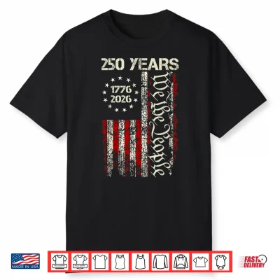250Th Anniversary Usa 250 American 4Th Of July Patriotic God Shirt