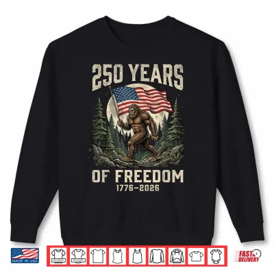 Sweatshirt Bigfoot Patriotic 250 Years of Freedom American USA Flag Shirt 1