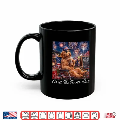 Mug Chill The Fourth Out Funny Goldendoodle Coffee 4th of July Shirt