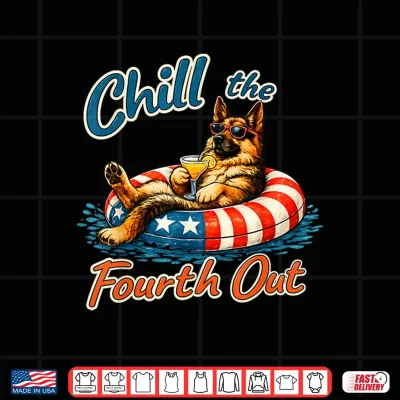 Design Chill The Fourth Out German Shepherd 4th of July Shirt