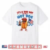 Funny It’S A Bad Day To Be A Hotdog Fourth Of July Patriotic Shirt