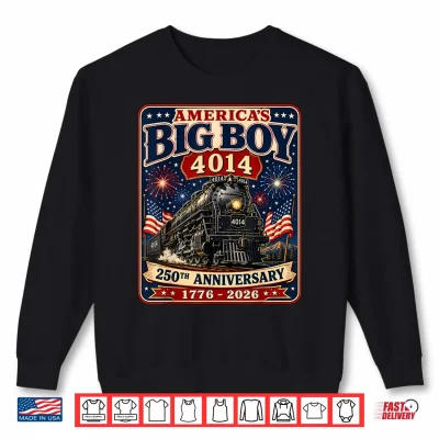Sweatshirt 250th Anniversary USA Big Boy 4014 Train Vintage US Flag Tee Shirt