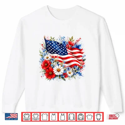 Floral American Flag Wildflowers Patriotic 4Th Of July Women Shirt 2 Sweatshirt Floral American Flag Wildflowers Patriotic 4th of July Women Shirt