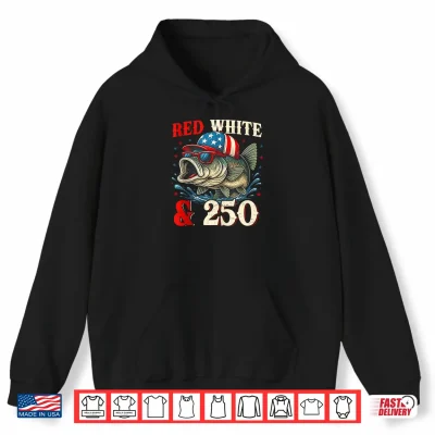 Hoodie Red White and 250 Patriotic Fish Bass USA 250th Anniversary Shirt
