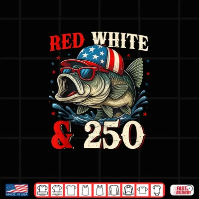 Design Red White and 250 Patriotic Fish Bass USA 250th Anniversary Shirt