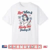 Red White And Not Really Feeling It Feminist 4Th Of July Shirt