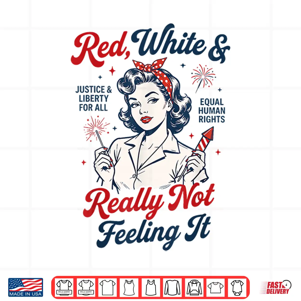 Red White And Not Really Feeling It Feminist 4Th Of July Shirt Red White And Not Really Feeling It Feminist 4Th Of July Shirt