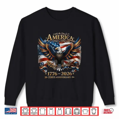 Sweatshirt America 1776 2026 USA Flag 250th Anniversary 4th of July Shirt