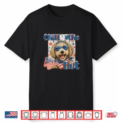 Chill The 4Th Out,Goldendoodle 4Th Of July,America Patriotic Shirt